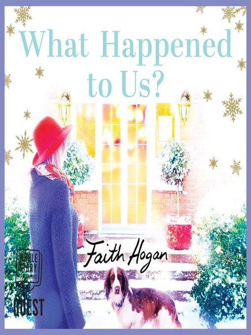 Title details for What Happened to Us? by Faith Hogan - Available